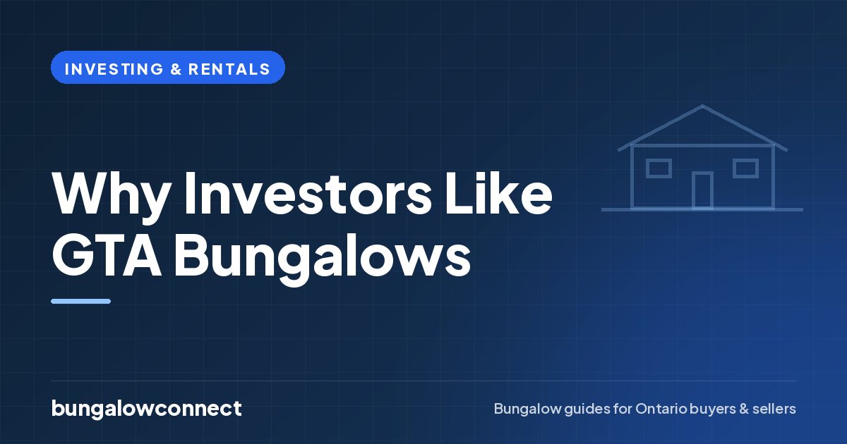 Why Investors Like GTA Bungalows — BungalowConnect guide