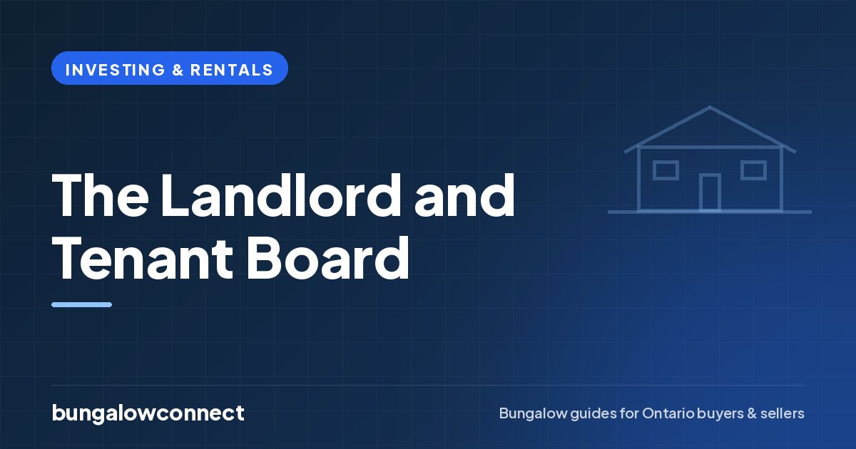 The Landlord and Tenant Board — BungalowConnect guide