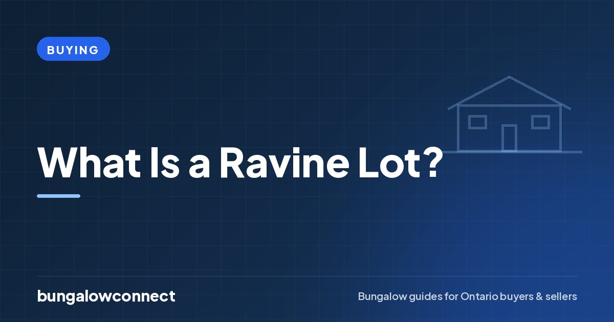 What Is a Ravine Lot? — BungalowConnect guide
