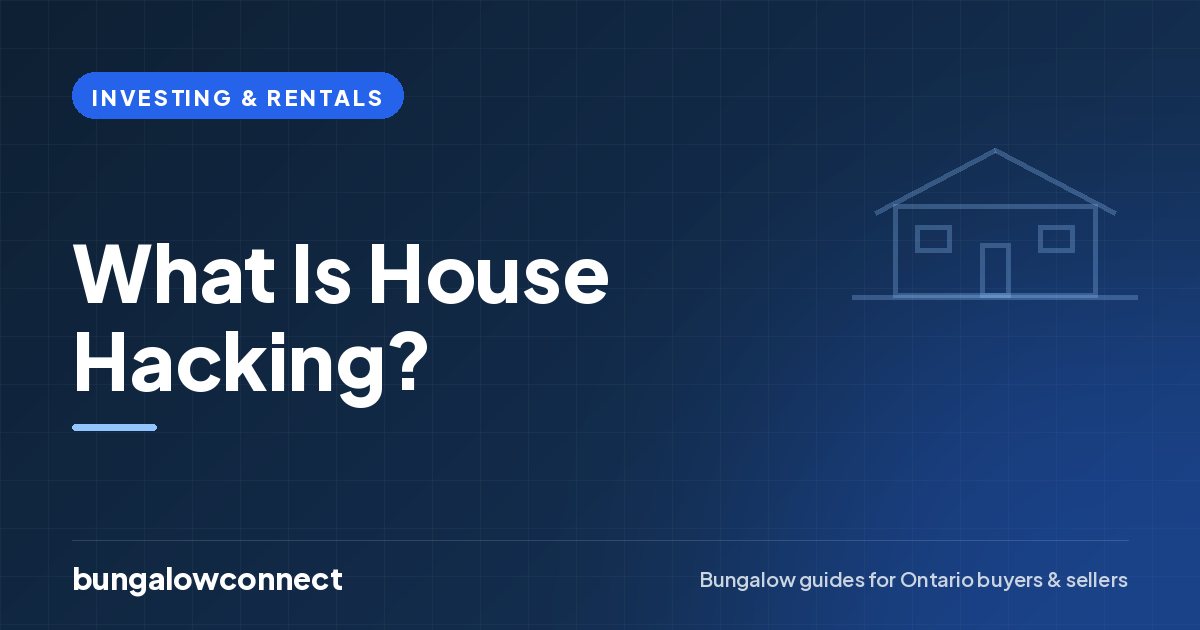 What Is House Hacking? — BungalowConnect guide