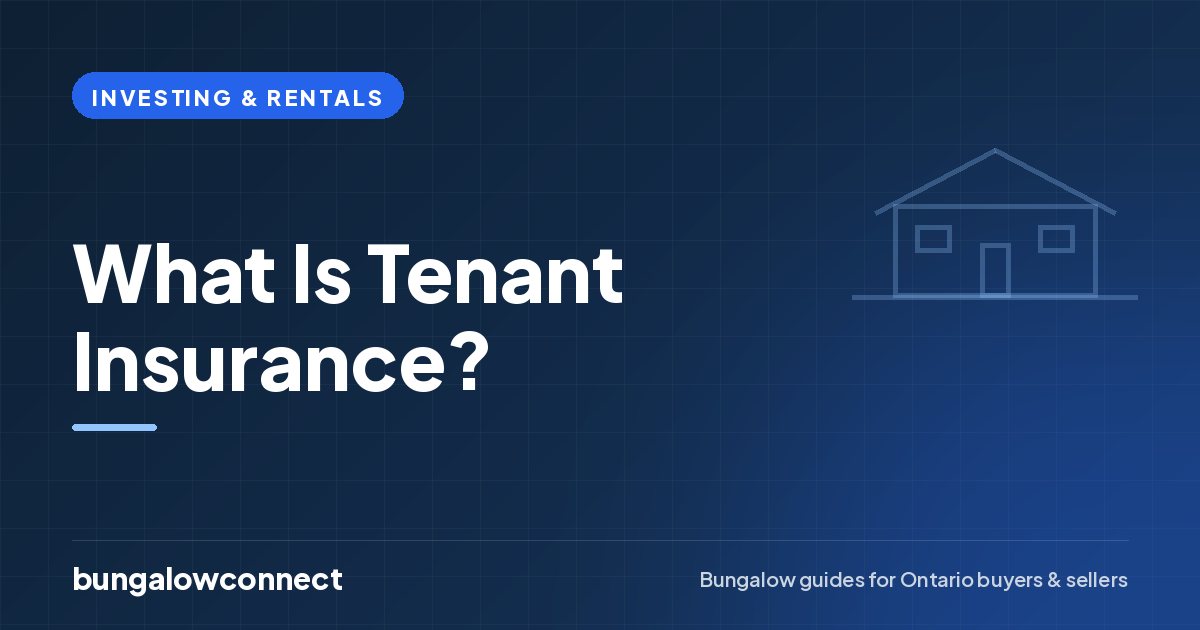 What Is Tenant Insurance? — BungalowConnect guide