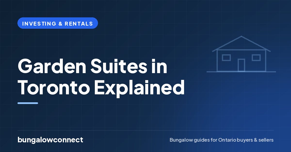 Garden Suites in Toronto Explained — BungalowConnect guide