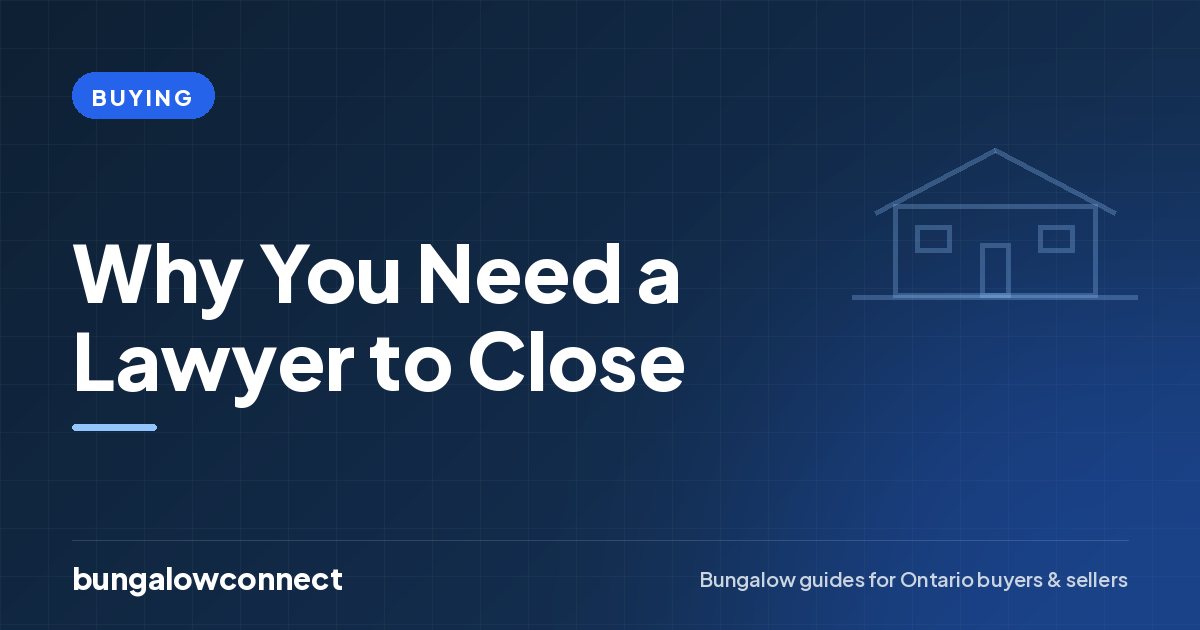 Why You Need a Lawyer to Close — BungalowConnect guide