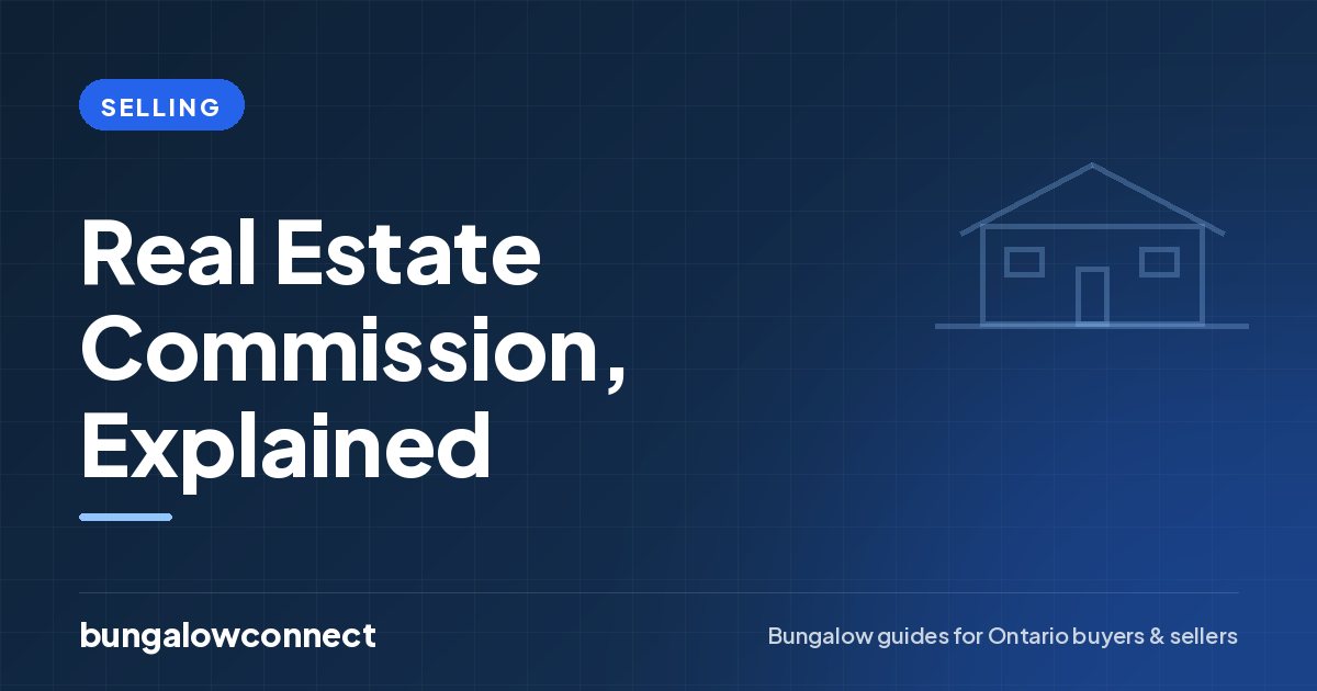 Real Estate Commission, Explained — BungalowConnect guide