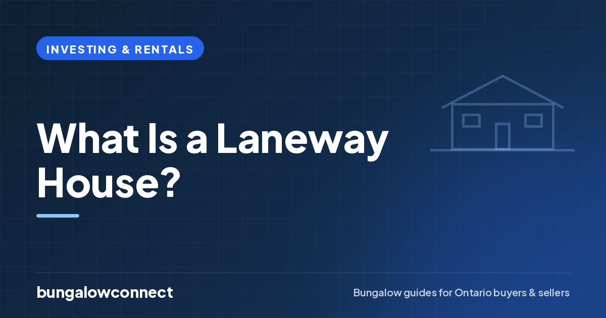 What Is a Laneway House? — BungalowConnect guide