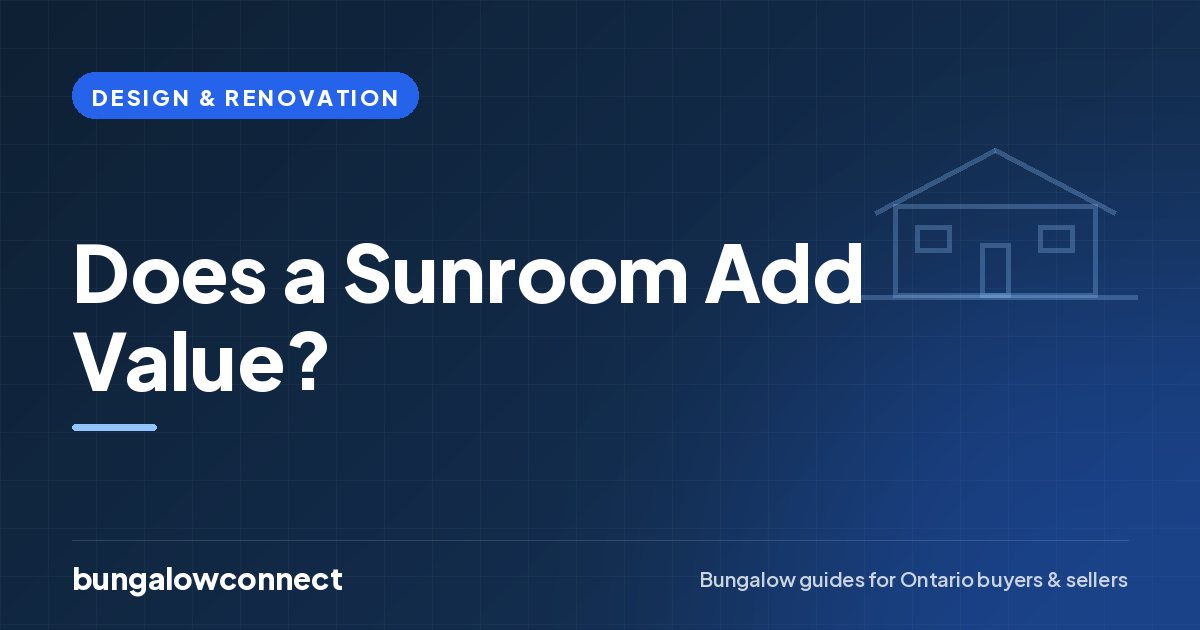 Does a Sunroom Add Value? — BungalowConnect guide