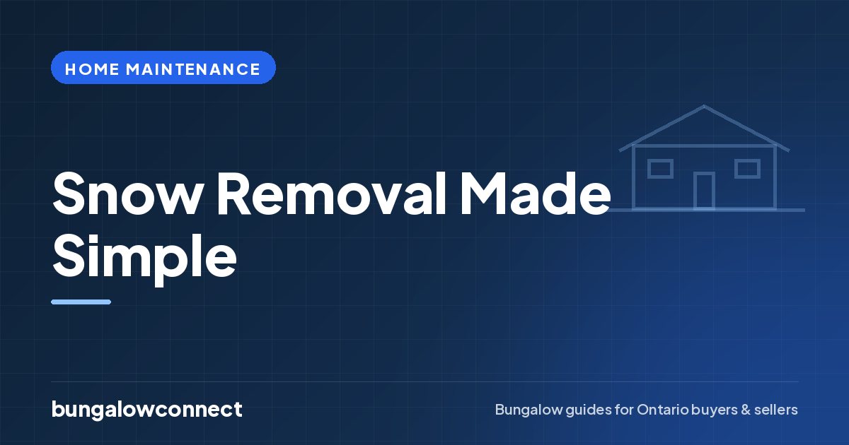 Snow Removal Made Simple — BungalowConnect guide