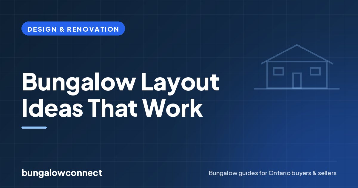 Bungalow Layout Ideas That Work — BungalowConnect guide