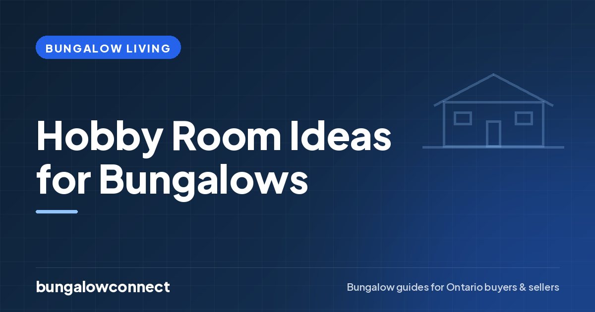 Hobby Room Ideas for Bungalows — BungalowConnect guide