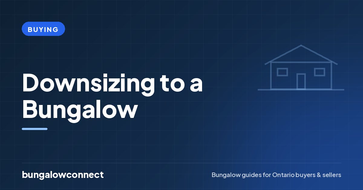 Downsizing to a Bungalow — BungalowConnect guide