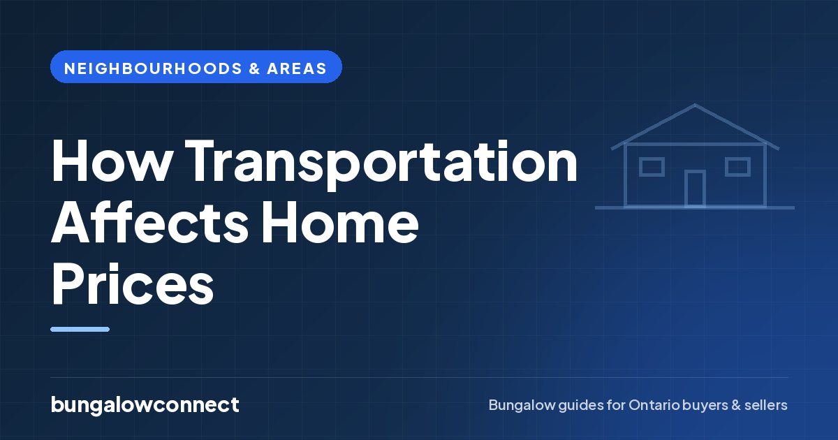 How Transportation Affects Home Prices — BungalowConnect guide