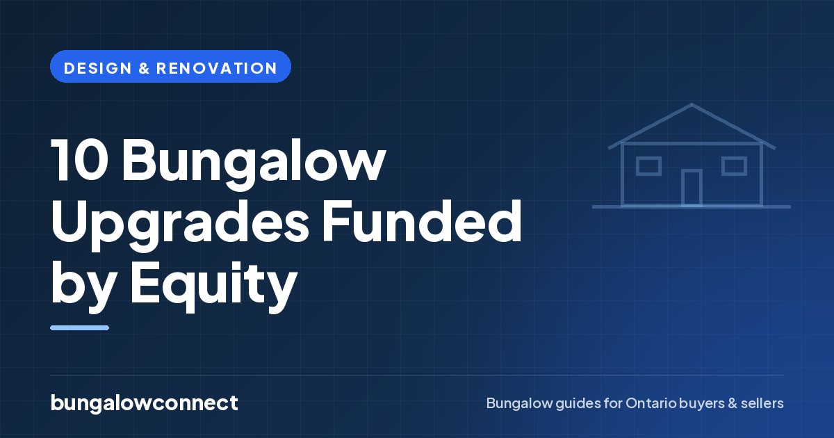 10 Bungalow Upgrades Funded by Equity — BungalowConnect guide
