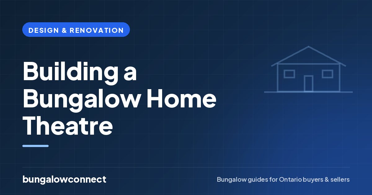 Building a Bungalow Home Theatre — BungalowConnect guide
