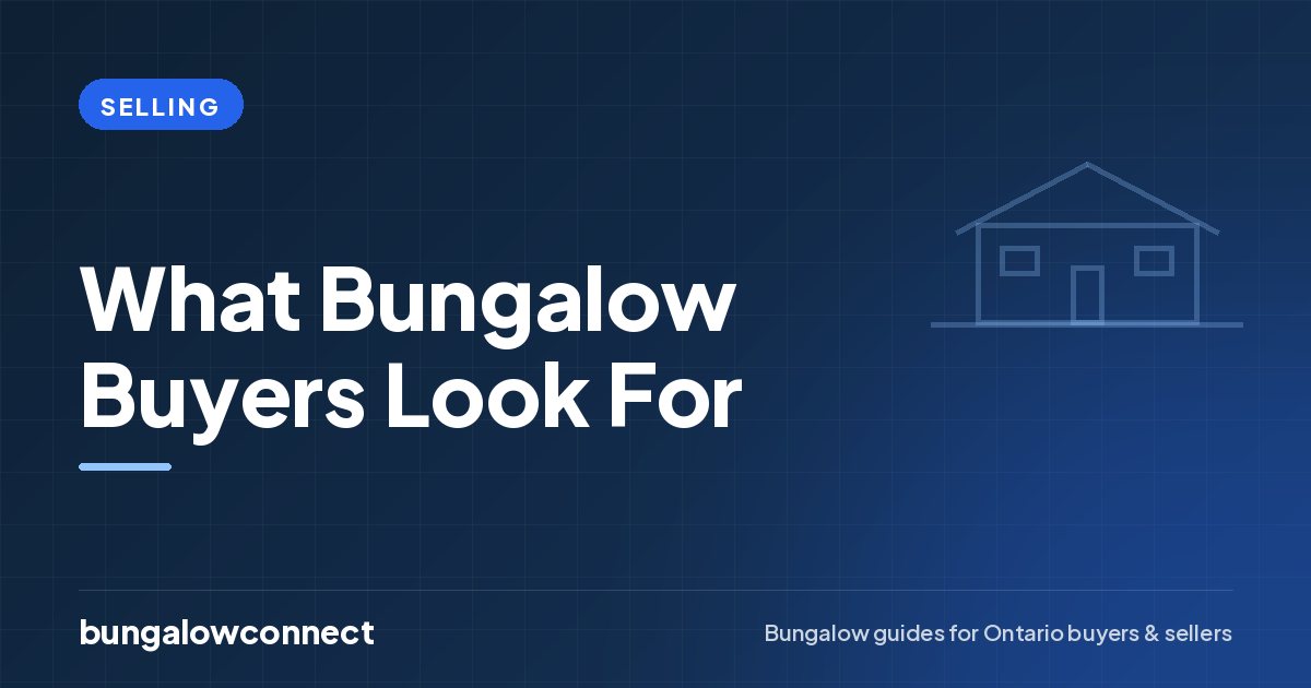 What Bungalow Buyers Look For — BungalowConnect guide