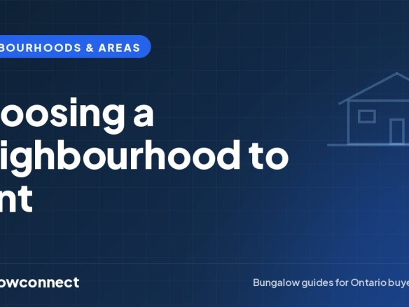 Choosing a Neighbourhood to Rent — BungalowConnect guide