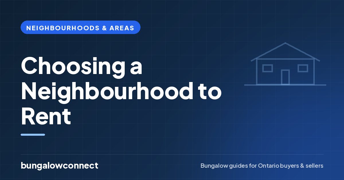 Choosing a Neighbourhood to Rent — BungalowConnect guide