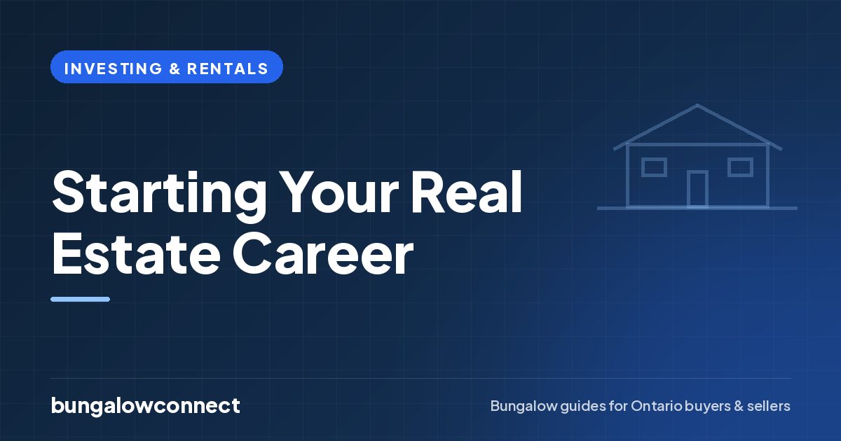 Starting Your Real Estate Career — BungalowConnect guide