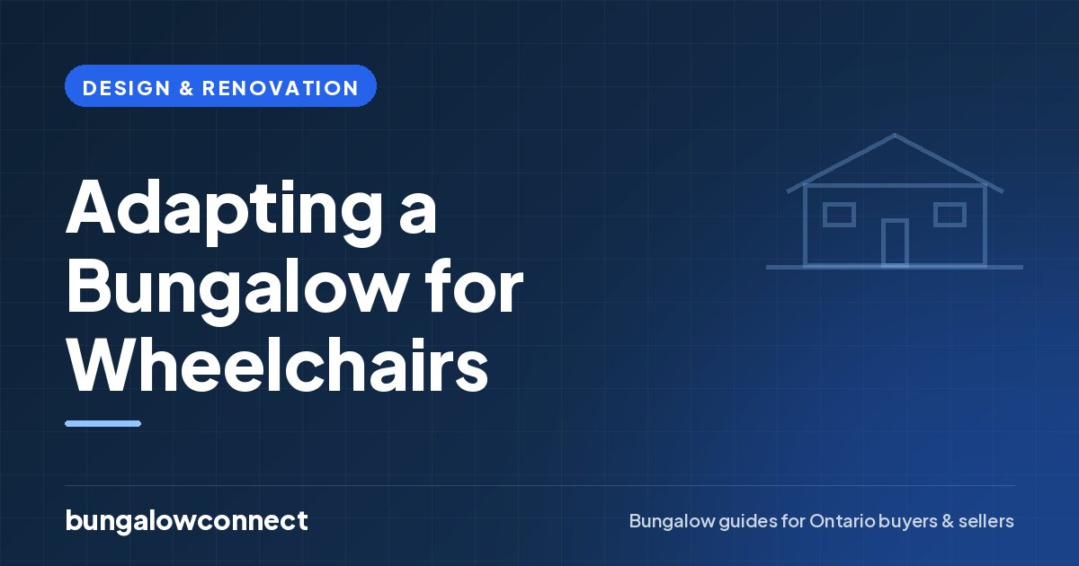 Adapting a Bungalow for Wheelchairs — BungalowConnect guide