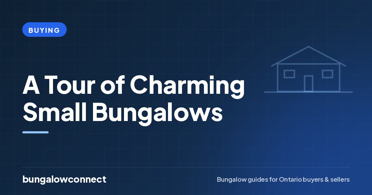 A Tour of Charming Small Bungalows — BungalowConnect guide