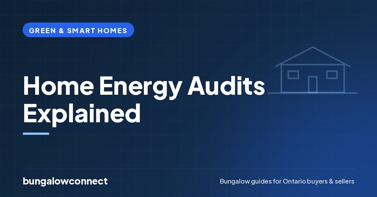 Home Energy Audits Explained — BungalowConnect guide