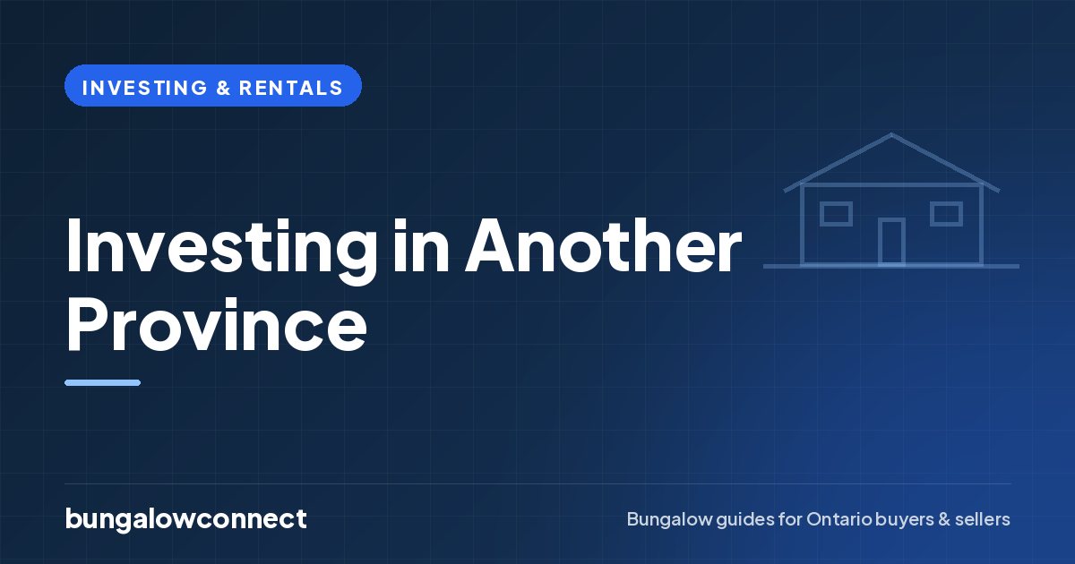 Investing in Another Province — BungalowConnect guide