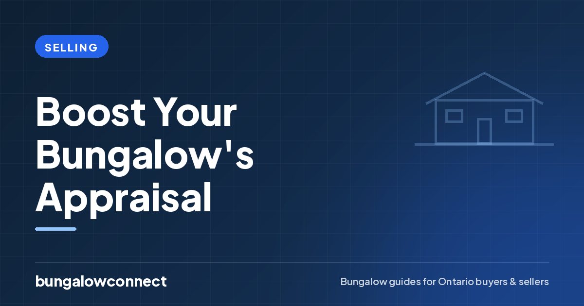 Boost Your Bungalow's Appraisal — BungalowConnect guide