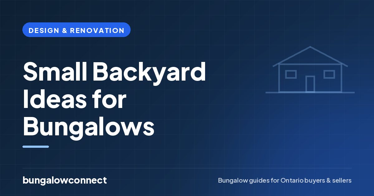 Small Backyard Ideas for Bungalows — BungalowConnect guide