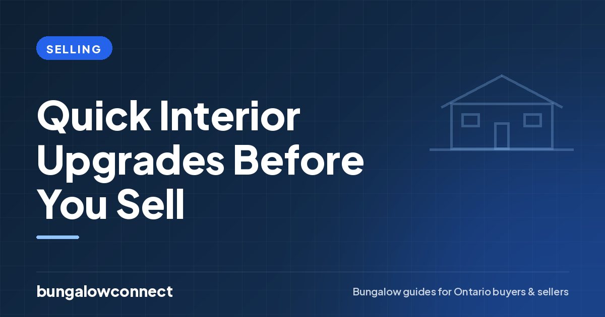 Quick Interior Upgrades Before You Sell — BungalowConnect guide