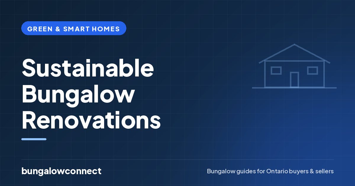 Sustainable Bungalow Renovations — BungalowConnect guide