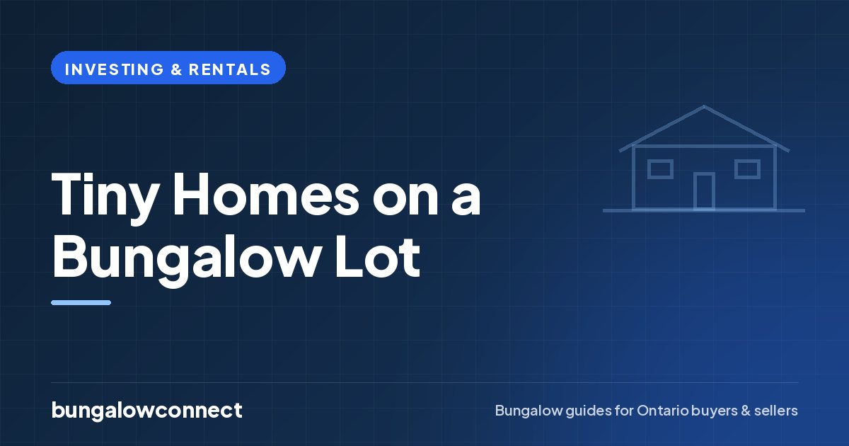 Tiny Homes on a Bungalow Lot — BungalowConnect guide