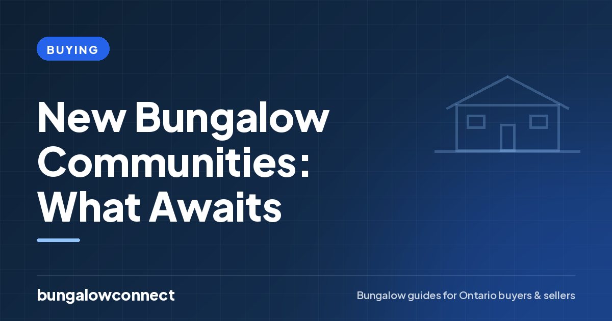New Bungalow Communities: What Awaits — BungalowConnect guide