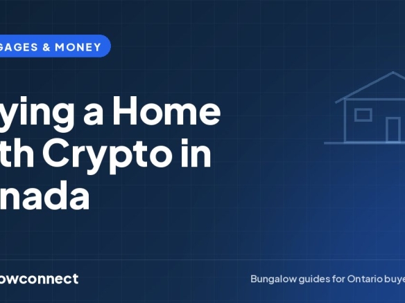 Buying a Home With Crypto in Canada — BungalowConnect guide