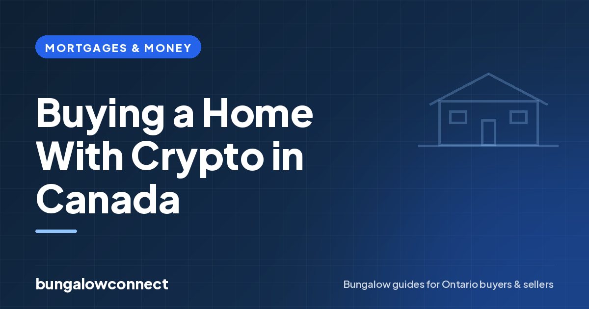 Buying a Home With Crypto in Canada — BungalowConnect guide
