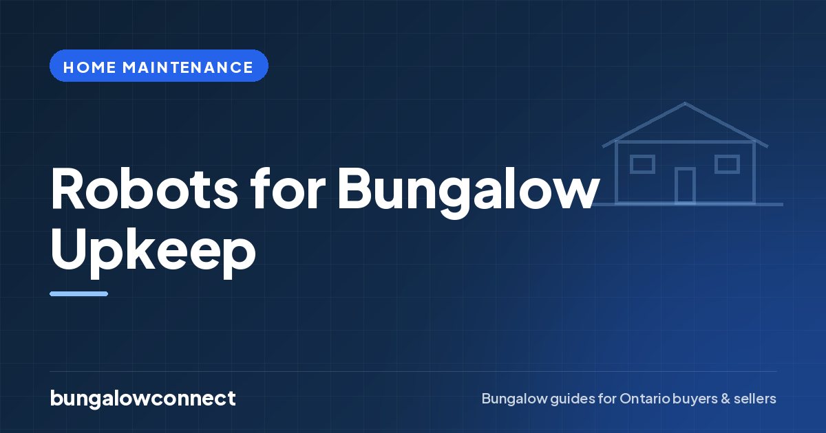 Robots for Bungalow Upkeep — BungalowConnect guide