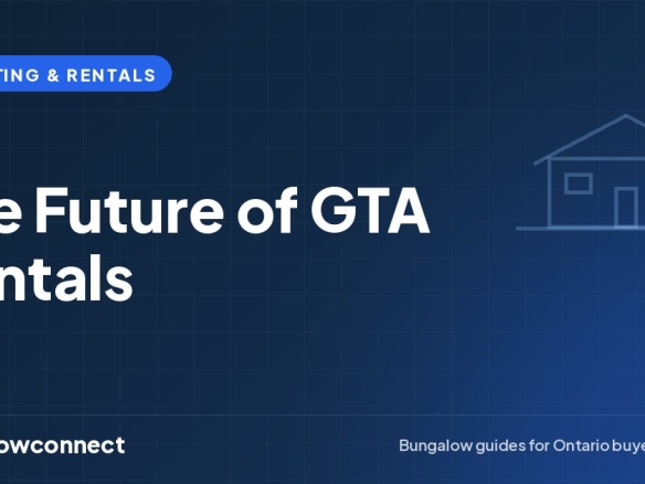 The Future of GTA Rentals — BungalowConnect guide