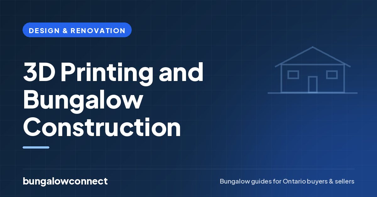 3D Printing and Bungalow Construction — BungalowConnect guide