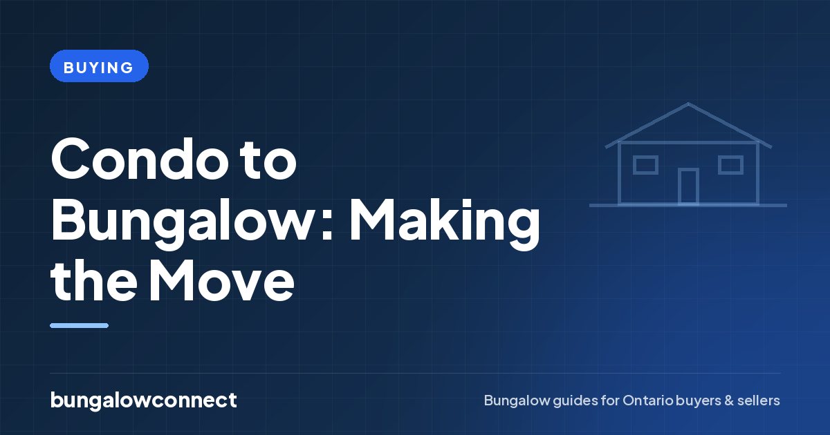 Condo to Bungalow: Making the Move — BungalowConnect guide