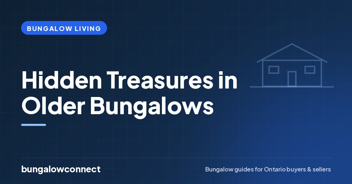 Hidden Treasures in Older Bungalows — BungalowConnect guide