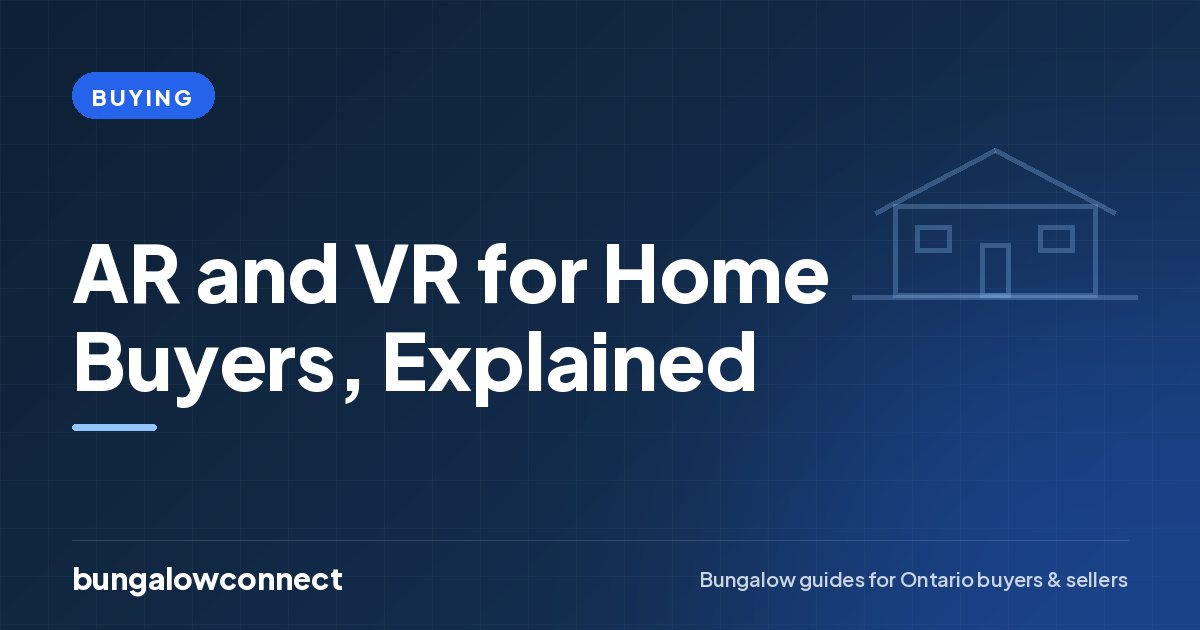 AR and VR for Home Buyers, Explained — BungalowConnect guide
