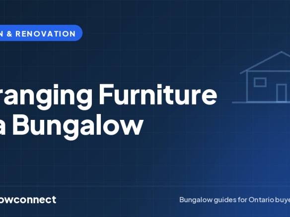 Arranging Furniture in a Bungalow — BungalowConnect guide