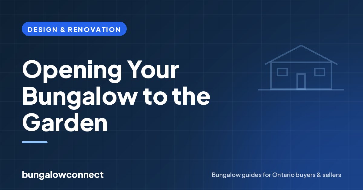 Opening Your Bungalow to the Garden — BungalowConnect guide