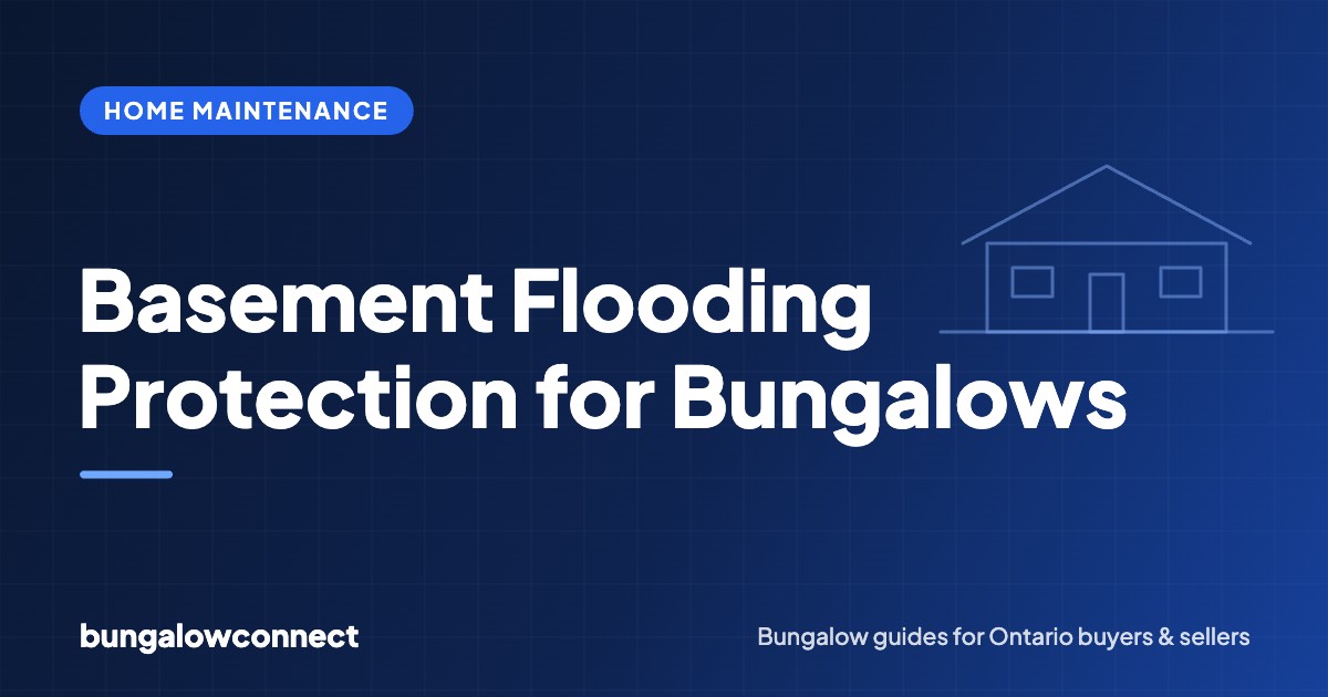Basement Flooding Protection for Bungalows — BungalowConnect guide