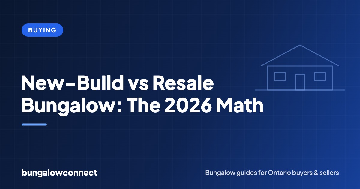New-Build vs Resale Bungalow: The 2026 Math — BungalowConnect guide