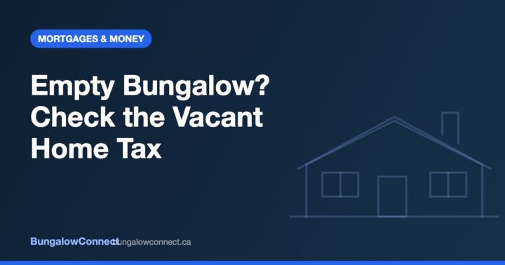 Empty Toronto bungalow and the city's Vacant Home Tax exemptions explained