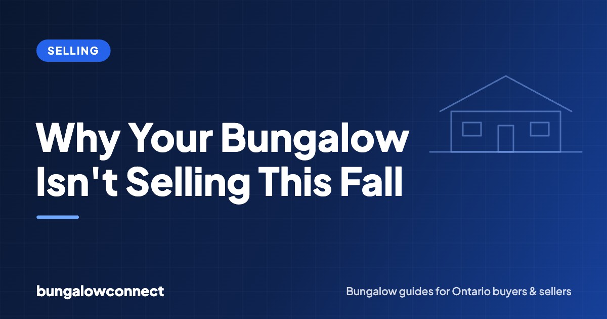 Why Your Bungalow Isn't Selling This Fall — BungalowConnect guide